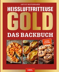 Enlarge image Cover: Heißluftfritteuse GOLD Das Backbuch - Heel