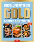 Cover: Hei&szlig;luftfritteuse GOLD Lecker Abnehmen - Heel