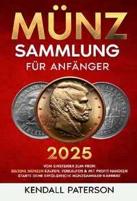 Abbildung von: Münzsammlung für Anfänger - Lucid Page Media
