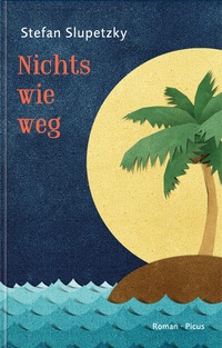 Abbildung von: Nichts wie weg - Picus Verlag