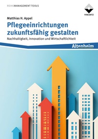 Abbildung von: Pflegeeinrichtungen zukunftsfähig gestalten - Vincentz Network
