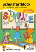 Cover: Schulstart-Block ab 6 Jahre - Buchstaben schreiben lernen - Hauschka Verlag