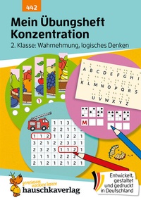Abbildung von: Mein Übungsheft Konzentration 2. Klasse - Wahrnehmung, logisches Denken - Hauschka Verlag