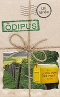 Cover: &Ouml;dipus - Ein Liesl von der Post-Krimi - Carl Ueberreuter Verlag