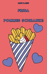 Abbildung von: Frida - Pommes Schranke - BoD - Books on Demand