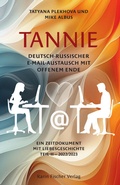 Cover: TANNIE - Deutsch-russischer E-Mail-Austausch mit offenem Ende - Fischer, Karin