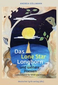 Cover: Das Lone Star Longhorn und weitere Poesien - Fischer, Karin