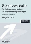 Cover: Gesetzestexte f&uuml;r Fachwirte Ausgabe 2025 - WeConsult