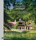 Cover: Matthias und Anna Gasteiger - Bayerische Verw. d. staatl. Schl&ouml;sser, G&auml;rten u. Seen