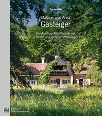 Enlarge image Cover: Matthias und Anna Gasteiger - Bayerische Verw. d. staatl. Schlösser, Gärten u. Seen