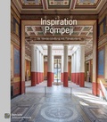Cover: Inspiration Pompeji - Bayerische Verw. d. staatl. Schl&ouml;sser, G&auml;rten u. Seen