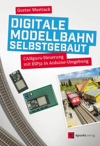 Enlarge image Cover: Digitale Modellbahn selbstgebaut - dpunkt