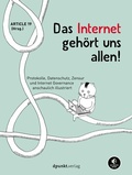 Cover: Das Internet geh&ouml;rt uns allen! - dpunkt