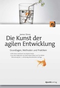 Cover: Die Kunst der agilen Entwicklung - Aus dem Englischen von Wolf-Gideon Bleek und Tim M&uuml;ller - dpunkt
