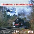 Cover: S&auml;chsischer Eisenbahnkalender 2026 - Bildverlag B&ouml;ttger GbR