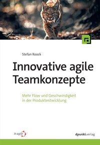 Enlarge image Cover: Innovative agile Teamkonzepte - dpunkt