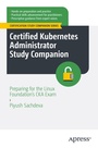 Cover: Certified Kubernetes Administrator Study Companion - APress