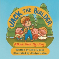 Enlarge image Cover: Jack the Builder - Nikki Moyes Publishing