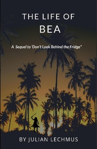 Abbildung von: The Life of Bea - Storybridge Press