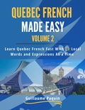 Abbildung von: Quebec French Made Easy Volume 2 - Guillaume Paquin