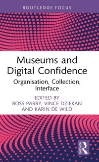 Abbildung von: Museums and Digital Confidence - Routledge
