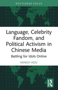 Cover: Language, Celebrity Fandom, and Political Activism in Chinese Media - Routledge