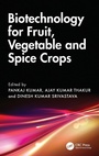 Cover: Biotechnology for Fruit, Vegetable and Spice Crops - CRC Press