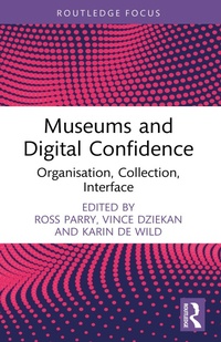Abbildung von: Museums and Digital Confidence - Routledge