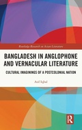 Cover: Bangladesh in Anglophone and Vernacular Literature - Routledge