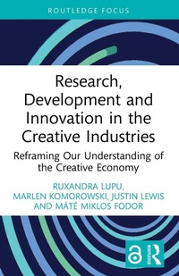 Enlarge image Cover: Research, Development and Innovation in the Creative Industries - Routledge