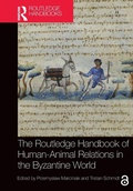 Cover: The Routledge Handbook of Human-Animal Relations in the Byzantine World - Routledge