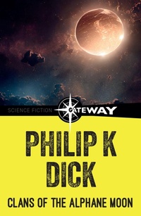 Enlarge image Cover: Clans of the Alphane Moon - Gollancz
