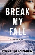 Cover: Break My Fall - Thorndike Press Large Print