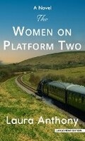 Cover: The Women on Platform Two - Thorndike Press Large Print