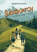Cover: The Sasquatch of Hurricane Ridge (Sasquatch Hunters, Book #4) - Reycraft Books