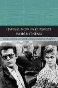 Cover: Liminal Noir in Classical World Cinema - Edinburgh University Press