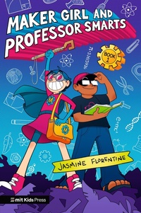 Abbildung von: Maker Girl and Professor Smarts - Walker Books Ltd