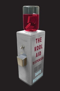 Enlarge image Cover: The Kool-Aid Dispenser - Recent Work Press