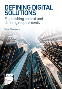 Enlarge image Cover: Defining Digital Solutions - BCS, The Chartered Institute for IT
