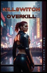 Enlarge image Cover: Killswitch Overkill - Rockhill Publishing LLC