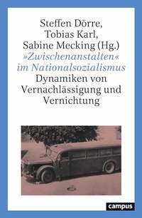 Abbildung von: »Zwischenanstalten« im Nationalsozialismus - Campus