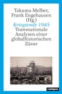 Cover: Kriegsende 1945 - Campus Verlag Digital