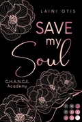 Cover: Save my Soul (C.H.A.N.C.E. Academy 3) - Impress