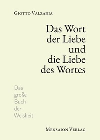 Abbildung von: Das Wort der Liebe und die Liebe des Wortes - Mensaion