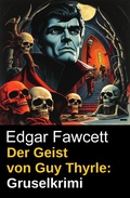 Cover: Der Geist von Guy Thyrle: Gruselkrimi - Uksak E-Books
