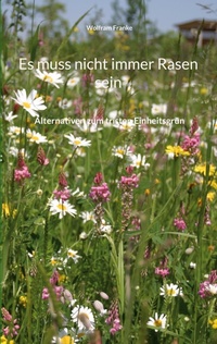 Enlarge image Cover: Es muss nicht immer Rasen sein - BoD - Books on Demand