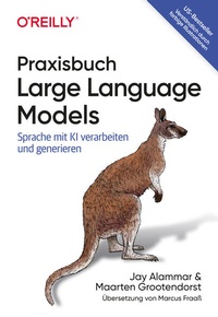 Enlarge image Cover: Praxisbuch Large Language Models - O'Reilly