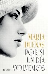 Abbildung von: Por Si Un Dia Volvemos (Novela Historica) / If One Day We Come Together (a Historical Novel) - Editorial Planeta Mexicana S.A. de C.V.