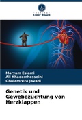 Cover: Genetik und Gewebezuechtung von Herzklappen - Verlag Unser Wissen