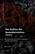 Bild: Der Aufbau des Sasanidenreiches - Brill